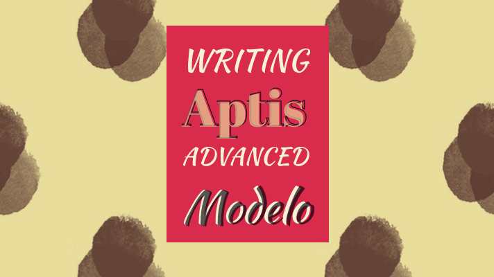 writing aptis advanced, aptis advanced writing, writing aptis, modelo writing aptis