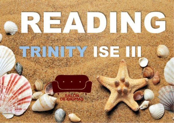 reading trinity ISE 3, readin trinity, reading trinity ise iii, trinity ise iii reading, trinity ise iii, trinity ise iii ejercicios reading, trinity ise iii reading into writing,
