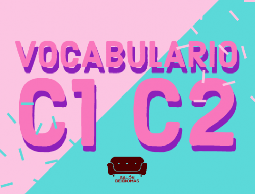 Vocabulario Advanced, Vocabulario C1 C2, Vocabulario proficiency