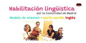 Parte escrita habilitación lingüística por la Comunidad de Madrid