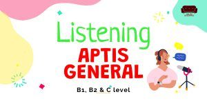 Listening Aptis General modelo actualizado