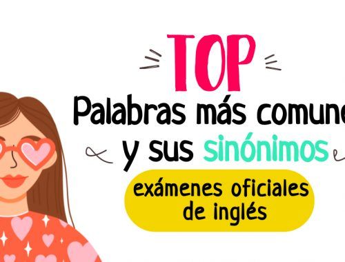 el TOP palabras más comunes y sus sinónimos en exámenes oficiales