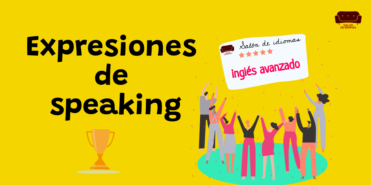 expresiones-speaking-nivel-avanzado