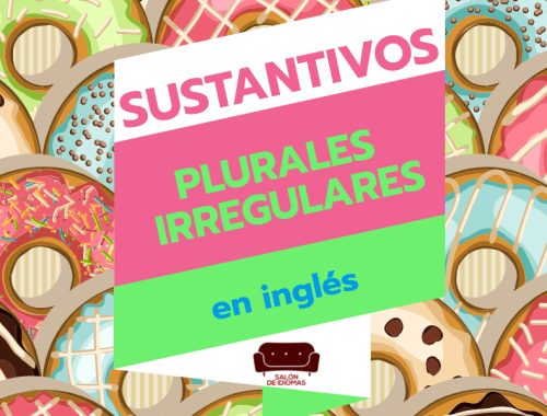 sustantivos-plurales-irregulares-ingles