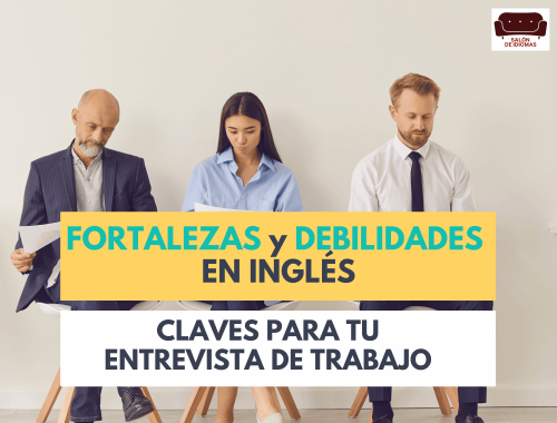 Fortalezas y debilidades en inglés para entrevista de trabajo portada artículo